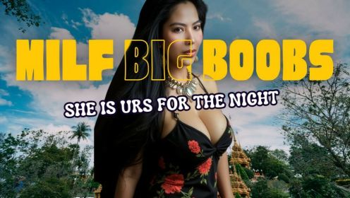 BIG BOOBS THAI MILF STILL SURPRISES preview