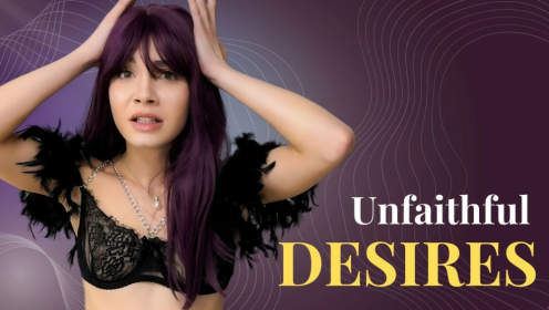 Unfaithful DESIRES preview