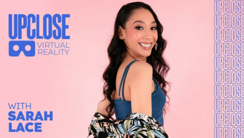 Up Close VR With Sarah Lace preview