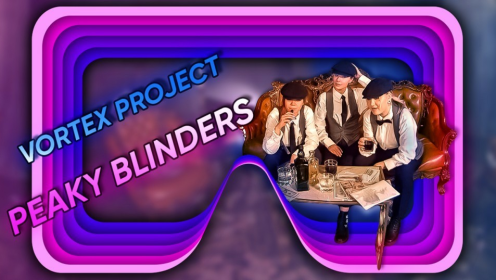 Vortex Project: PEAKY BLINDERS. Part 1 preview
