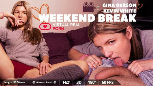 Gina Gerson's Wild Weekend Break in 4K VR preview