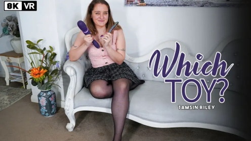 Which Toy? | Tamsin Riley 8K Adult VR JOI preview