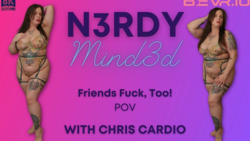 N3rdy Mind3d Chris Cardio Friends Fuck Too Pov preview