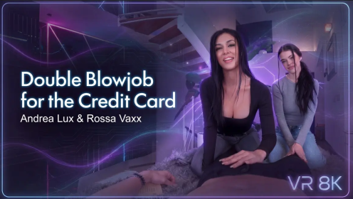 Credit Card for a Double Blowjob – Andrea Lux Y Rossa Vaxx preview