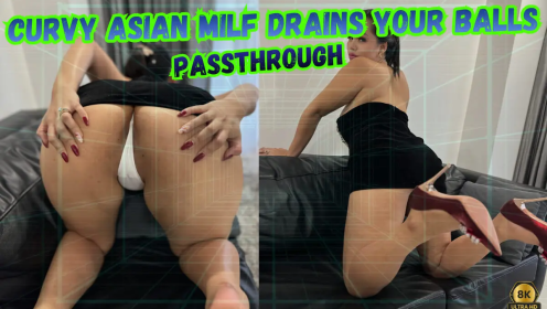 Curvy Asian MILF Drains Your Balls in VR [Passthrough] preview