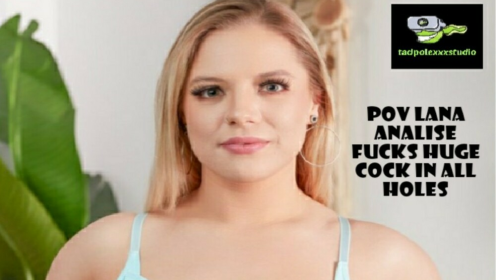 POV Lana Analise Fucks Big Cock in all Holes preview