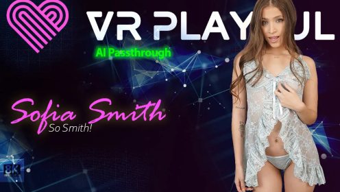 So Smith! [Passthrough] – Sofia Smith 8K 3D/180 VR preview