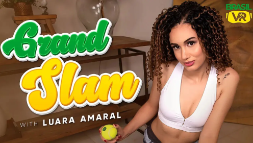 Luara Amaral Grand Slam 6K VR preview