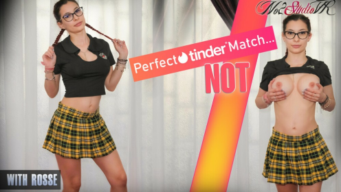 Rosse - Perfect Tinder Match...NOT preview