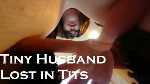 Tiny Husband Lost in Tits preview