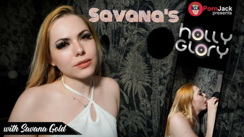 Savana's Glory Hole preview