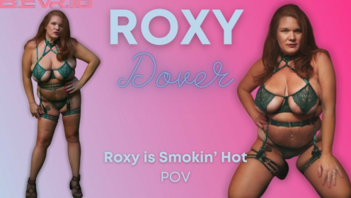 Roxy Dover Smokin Hot Solo Erotic Show preview