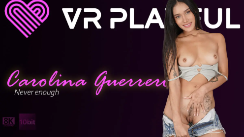 Never Enough With Carolina Guerrero preview