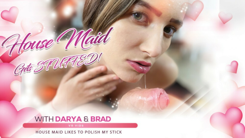 Darya & Brad - House maid gets stuffed preview