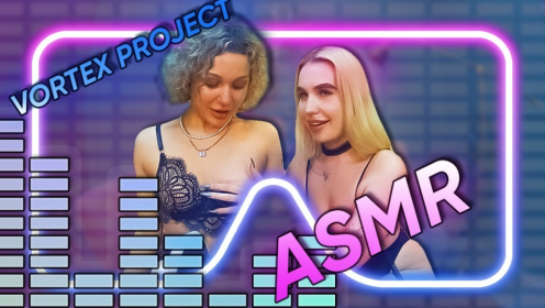 Vortex Project: ASMR. Two Girls Will Purr in Your Ears preview