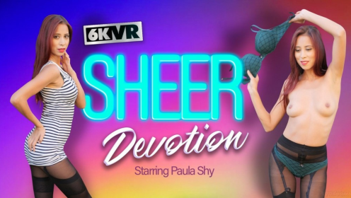 Paula Shy in Sheer Devotion: Sensual VR Tease preview