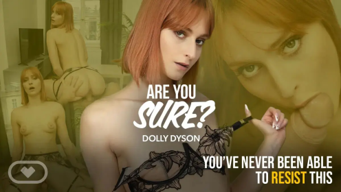 Are You Sure? | Dolly Dyson 180° Adult VR preview