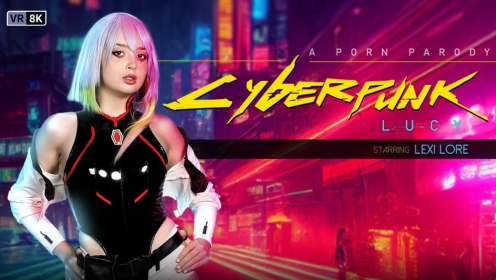 Cyberpunk: Lucy (VR Porn Parody) preview